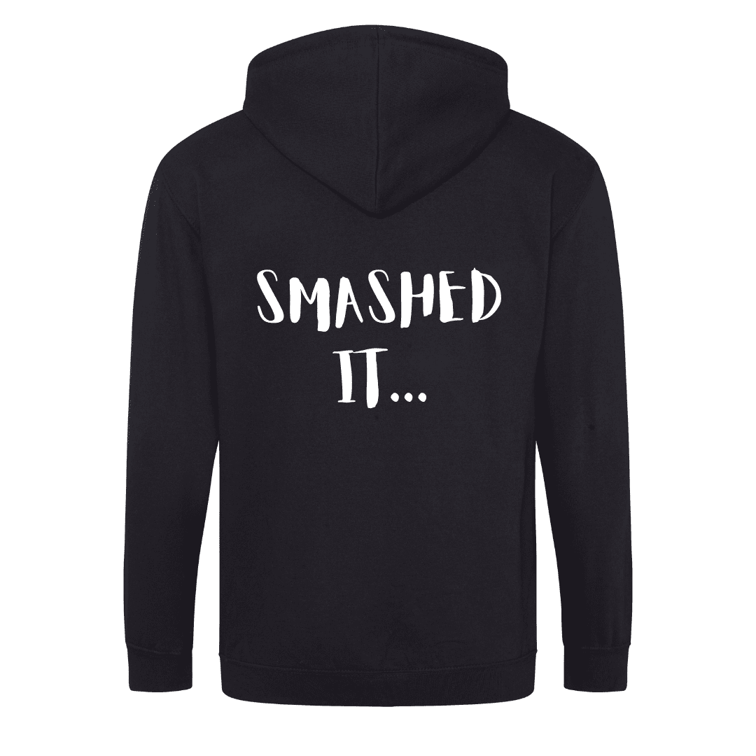Zip hoodie Smashed it